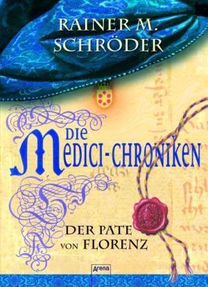 [Medici Chroniken 02] • Der Pate von Florenz